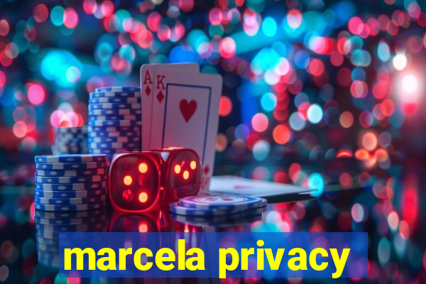 marcela privacy